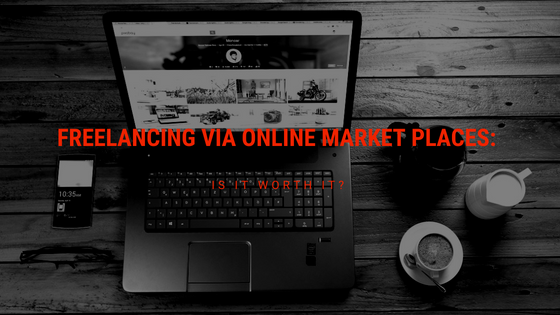 freelancing via online marketplaces: is it worth it?