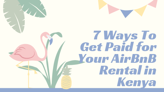 7-Ways-To-Get-Paid-for-Your-AirBnB-Rental-in-Kenya