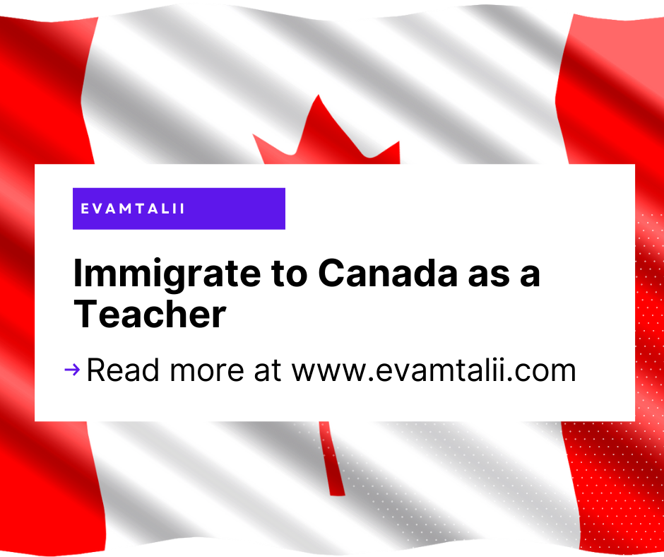 How to immigrate to Canada as a teacher