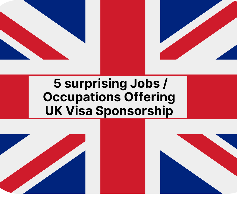5 surprising jobs / occupations that offer UK visa sponsorship UK