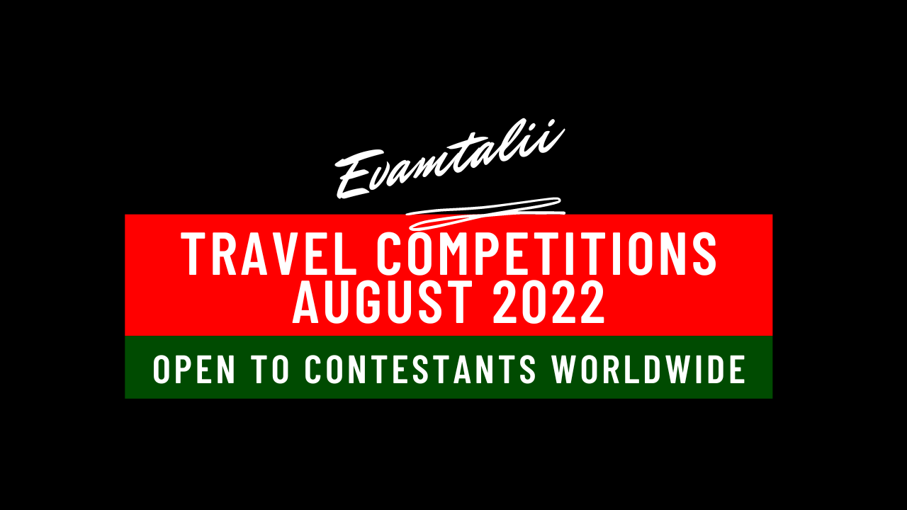 Travel competitions 2022 open to contestants worldwide